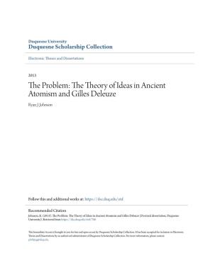 The Problem: the Theory of Ideas in Ancient Atomism and Gilles Deleuze