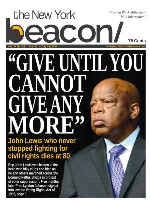 John Lewis Who Never Stopped Fighting for Civil Rights Dies at 80
