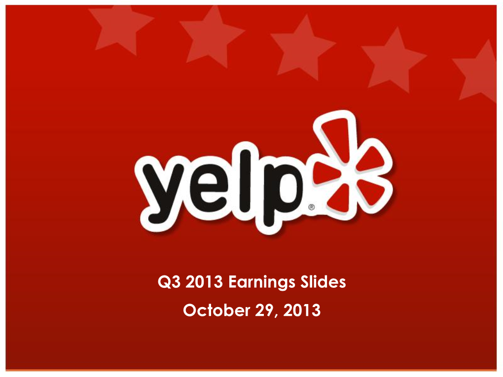 Q3 2013 Earnings Slides October 29, 2013 Strong Growth in Multiple Sources of Revenue