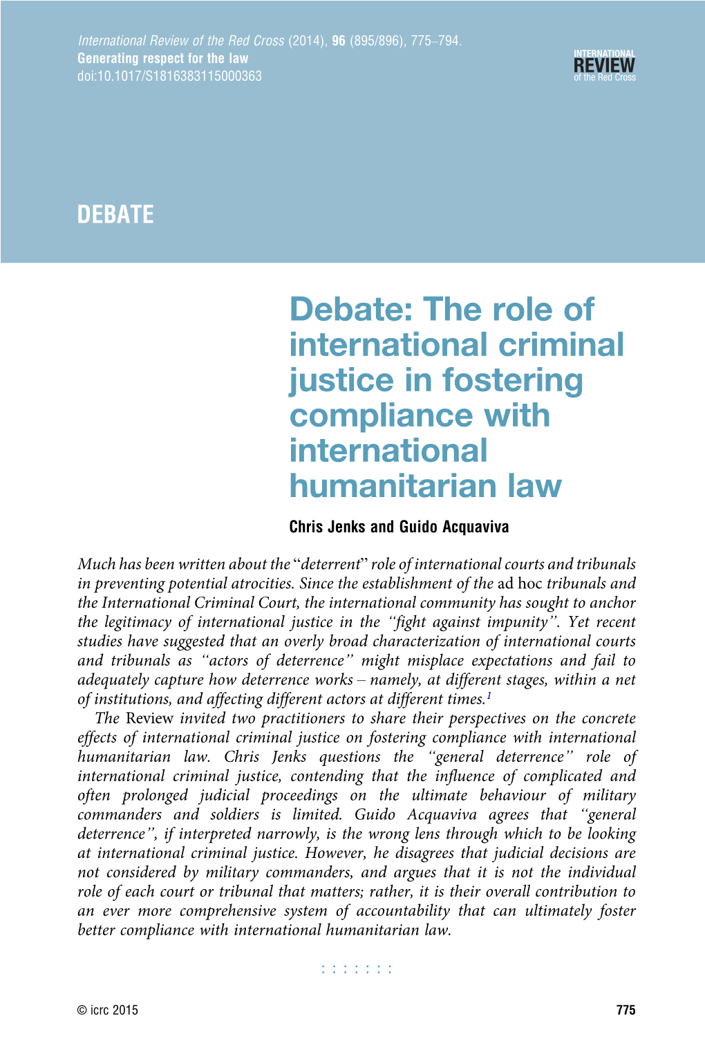 The Role of International Criminal Justice in Fostering Compliance with International Humanitarian Law Chris Jenks and Guido Acquaviva