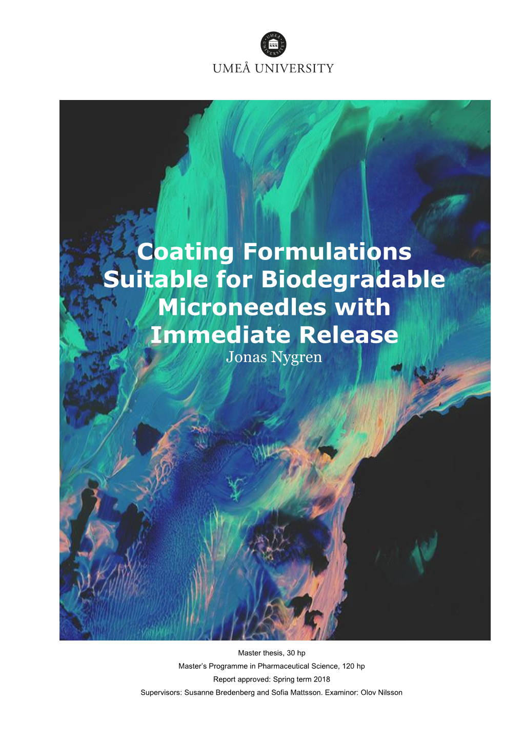 Coating Formulations Suitable for Biodegradable Microneedles with Immediate Release Jonas Nygren