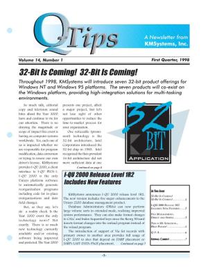 32-Bit Is Coming! 32-Bit Is Coming! Throughout 1998, Kmsystems Will Introduce Seven 32-Bit Product Offerings for Windows NT and Windows 95 Platforms