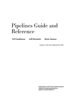 Pipelines Guide and Reference