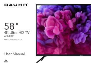 58" 4K Ultra HD TV with HDR MODEL: ATV58UHD-1119