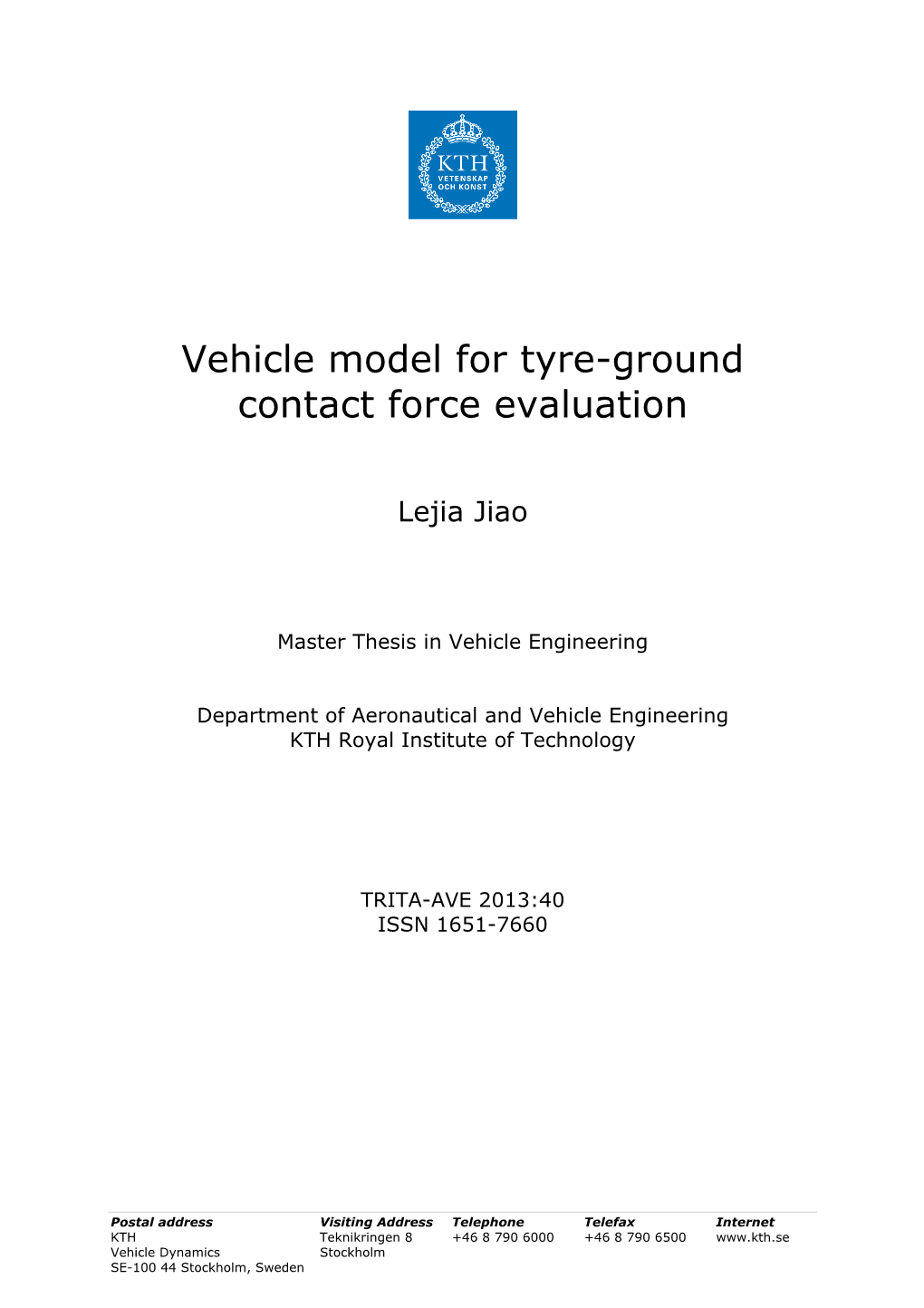 Vehicle Model for Tyre-Ground Contact Force Evaluation