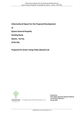 Arboricultural Report for the Proposed Development at Epsom General Hospital, Dorking Road, Epsom, Surrey, KT18 7EG