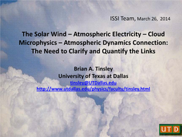 The Solar Wind – Atmospheric Electricity – Cloud Microphysics – Atmospheric Dynamics Connection: the Need to Clarify and Quantify the Links