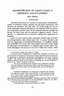 MISAPPROPRIATION of CLIENTS' FUNDS: IS DISBARMENT ALWAYS JUSTIFIED! Mary Hackett