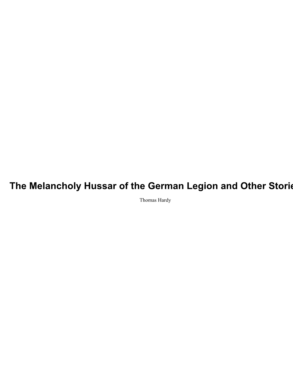 The Melancholy Hussar of the German Legion and Other Stories