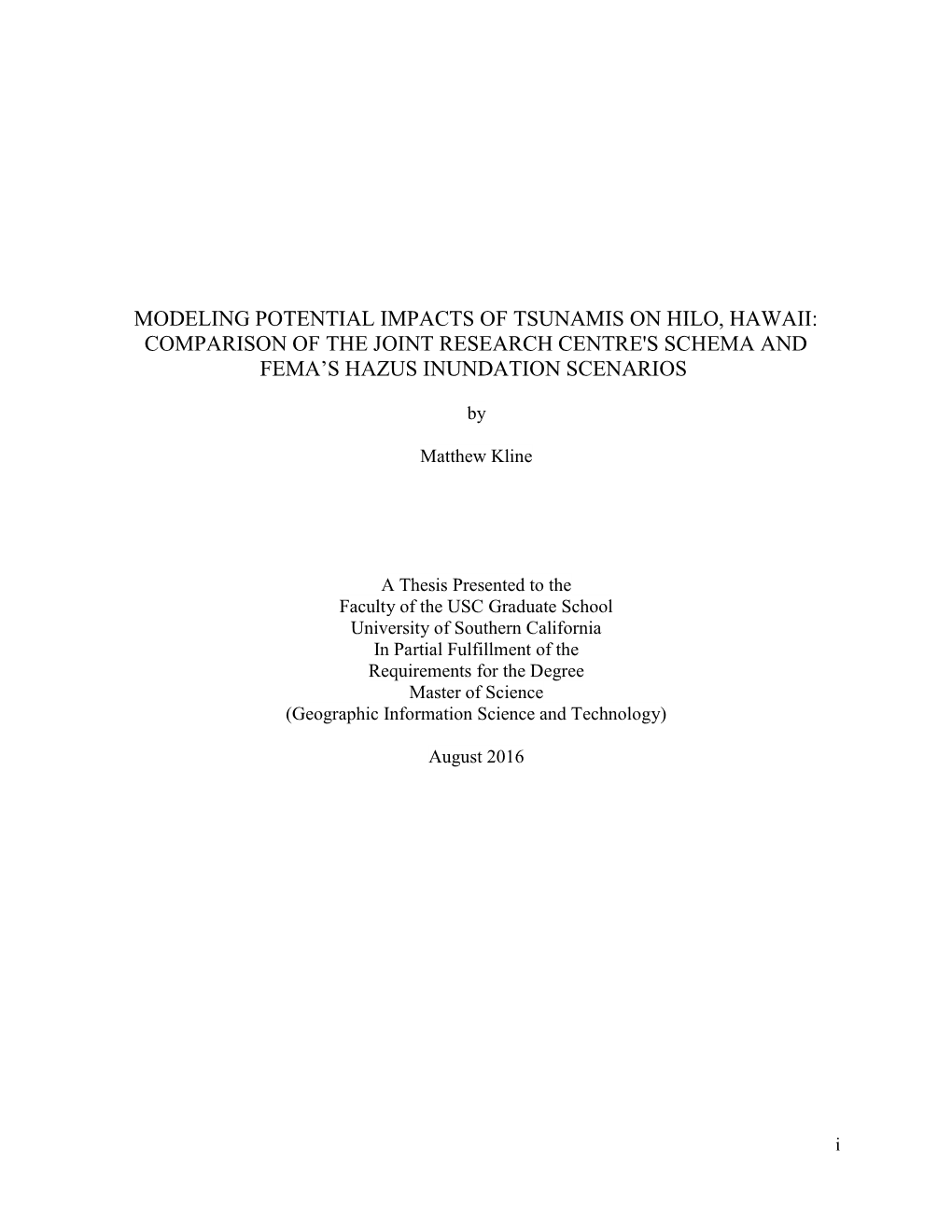 Modeling Potential Impacts of Tsunamis on Hilo, Hawaii: Comparison of the Joint Research Centre's Schema and Fema’S Hazus Inundation Scenarios