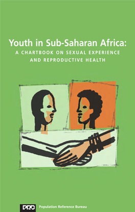 Youth in Sub-Saharan Africa: a CHARTBOOK on SEXUAL EXPERIENCE and REPRODUCTIVE HEALTH