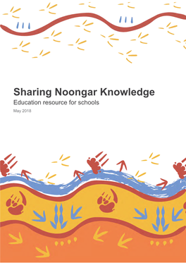 Sharing Noongar Knowledge Education Resource for Schools May 2018