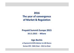 Ugo Bechis E-Payment & SEPA Advisor to UBI Banca Former EPC CWG Chair - CSG Co-Chair