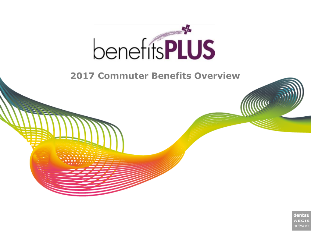 2017 Commuter Benefits Overview What Are Commuter Benefits?