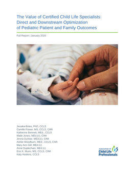 The Value of Certified Child Life Specialists: Direct and Downstream Optimization of Pediatric Patient and Family Outcomes
