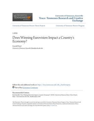 Does Winning Eurovision Impact a Country's Economy? Kendall Bard University of Tennessee, Knoxville, Kbard@Vols.Utk.Edu