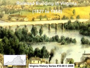 Railroad Building in Virginia (1827 to 1860)