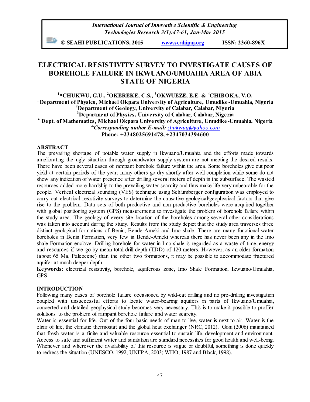 Electrical Resistivity Survey to Investigate Causes of Borehole Failure in Ikwuano/Umuahia Area of Abia State of Nigeria
