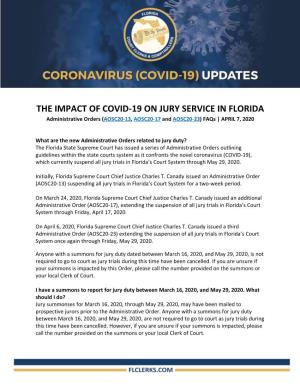 THE IMPACT of COVID-19 on JURY SERVICE in FLORIDA Administrative Orders (AOSC20-13, AOSC20-17 and AOSC20-23) Faqs | APRIL 7, 2020