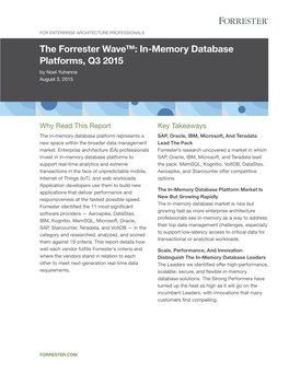 The Forrester Wave™: In-Memory Database Platforms, Q3 2015 by Noel Yuhanna August 3, 2015
