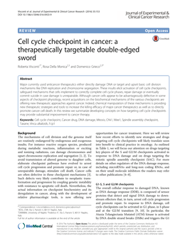 Cell Cycle Checkpoint in Cancer: a Therapeutically Targetable Double-Edged Sword Roberta Visconti1*, Rosa Della Monica2,3 and Domenico Grieco2,3*