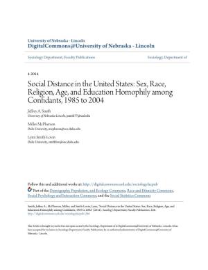 Sex, Race, Religion, Age, and Education Homophily Among Confidants, 1985 to 2004 Jeffrey A
