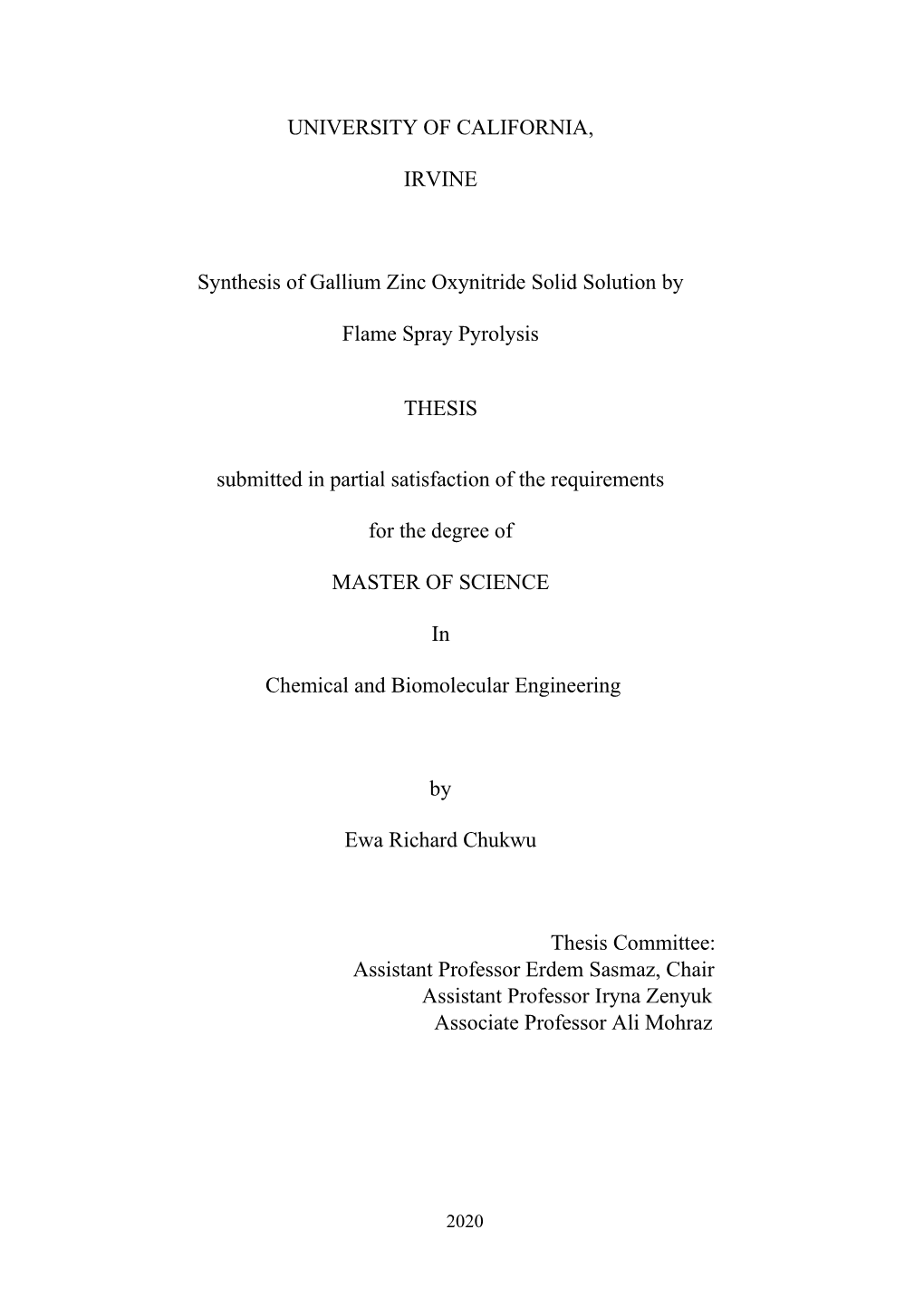 UNIVERSITY of CALIFORNIA, IRVINE Synthesis of Gallium Zinc