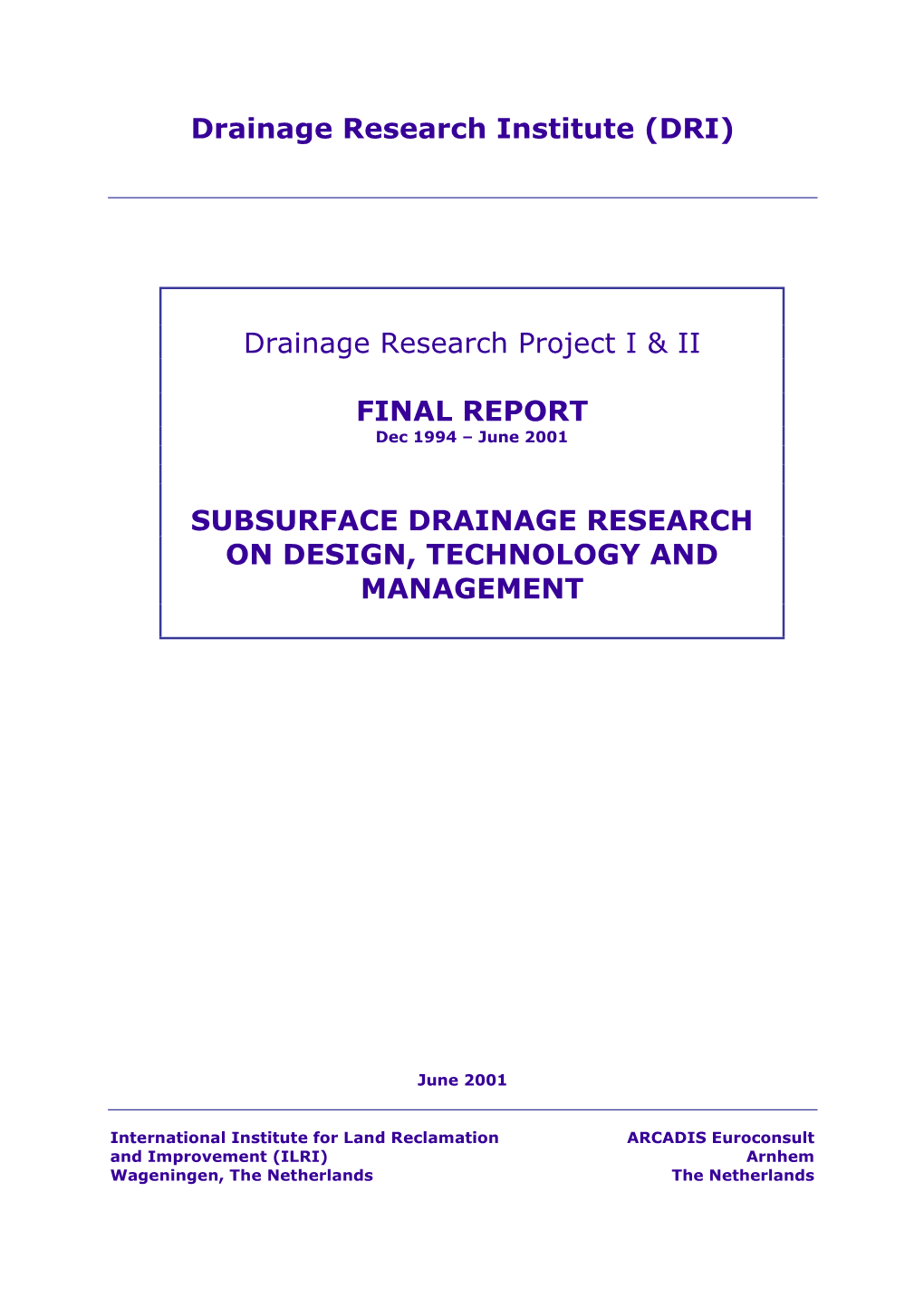 Drainage Research Institute (DRI) Drainage Research Project I & II