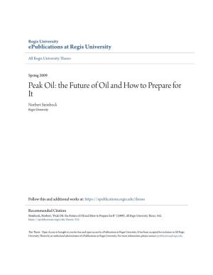 Peak Oil: the Future of Oil and How to Prepare for It Norbert Steinbock Regis University