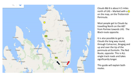 Clouds B& B Is About 4.5 Miles North of UIG – Marked with a on the Map