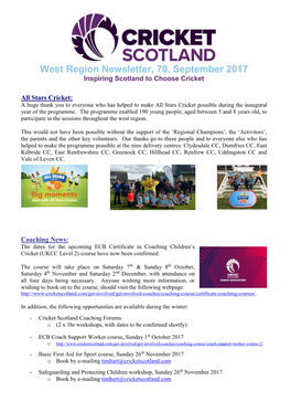 West Region Newsletter, 70, September 2017 Inspiring Scotland to Choose Cricket