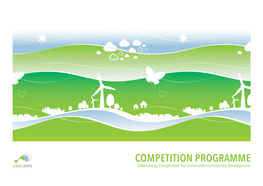 COMPETITION PROGRAMME SIBBESBORG Sibbesborg: Competition for Sustainable Community Development TABLE of CONTENTS