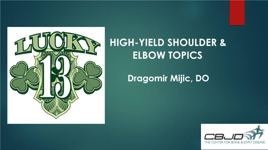 High-Yield Shoulder & Elbow Topics