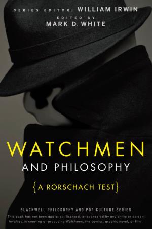 WATCHMENAND PHILOSOPHY EDITED by Can We Justify Ozymandias’S Grand Plan? MARK D
