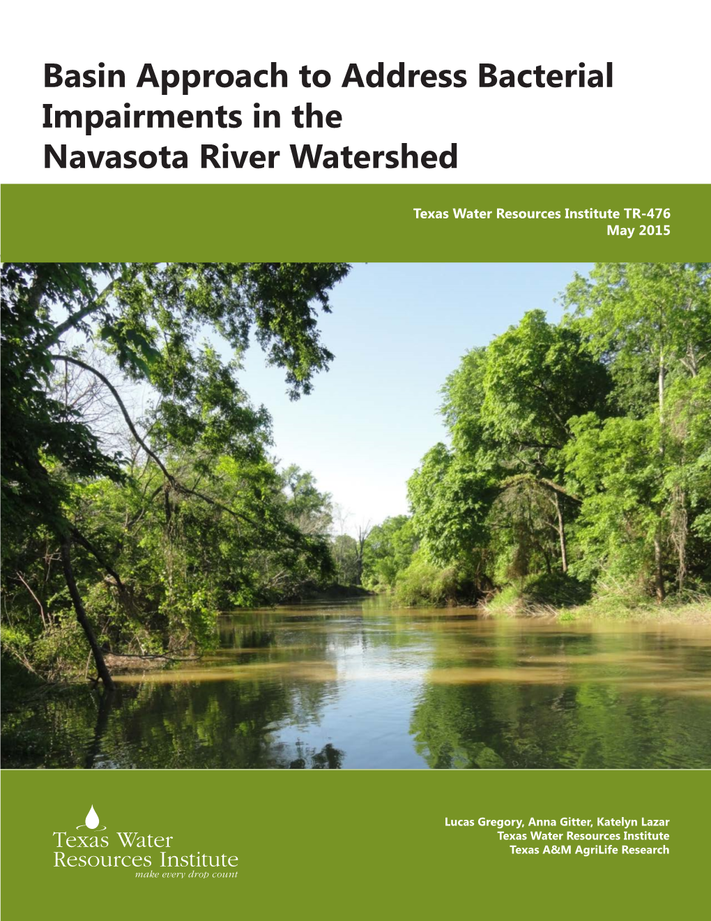 Basin Approach to Address Bacterial Impairments in the Navasota River Watershed 5 Texas Water Resources Institute TR-476 May 2015