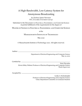 A High-Bandwidth, Low-Latency System for Anonymous Broadcasting by Zachary James Newman B.S., Columbia University (2014)