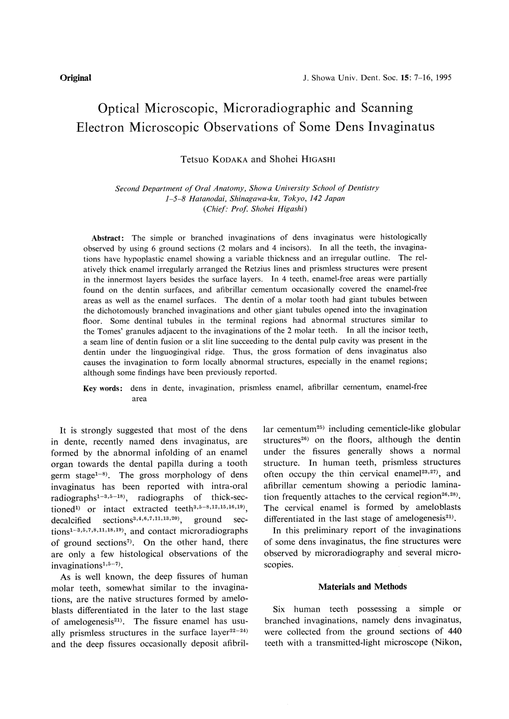 Optical Microscopic, Microradiographic and Scanning Electron Microscopic Observations of Some Dens Invaginatus