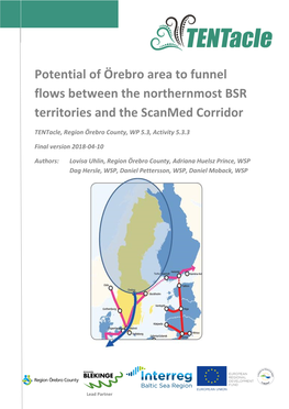 Potential of Örebro Area to Funnel Flows Between the Northernmost BSR Territories and the Scanmed Corridor