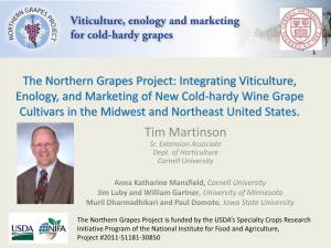 The Northern Grapes Project: Integrating Viticulture, Enology, and Marketing of New Cold-Hardy Wine Grape Cultivars in the Midwest and Northeast United States