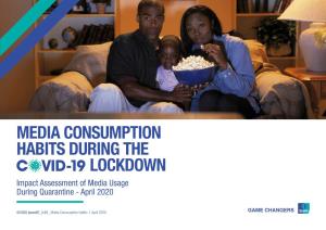 MEDIA CONSUMPTION HABITS DURING the LOCKDOWN Impact Assessment of Media Usage During Quarantine - April 2020