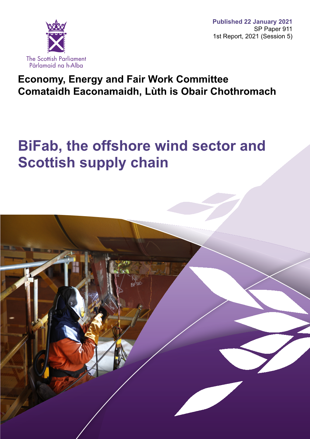 Bifab, the Offshore Wind Sector and Scottish Supply Chain Published in Scotland by the Scottish Parliamentary Corporate Body