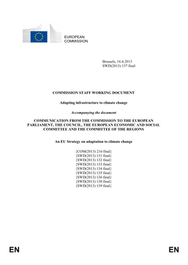 EUROPEAN COMMISSION Brussels, 16.4.2013 SWD(2013) 137 Final COMMISSION STAFF WORKING DOCUMENT Adapting Infrastructure to Climat