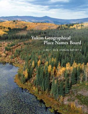 Yukon Geographical Place Names Board 2017-2018 Annual Report