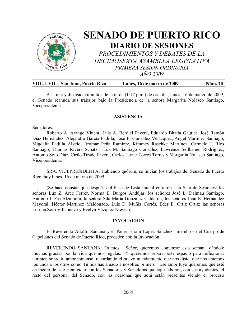 Senado De Puerto Rico Diario De Sesiones Procedimientos Y Debates De La Decimosexta Asamblea Legislativa Primera Sesion Ordinaria Año 2009 Vol