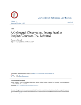 A Colleague's Observation... Jerome Frank As Prophet: Courts on Trial Revisited Damian L