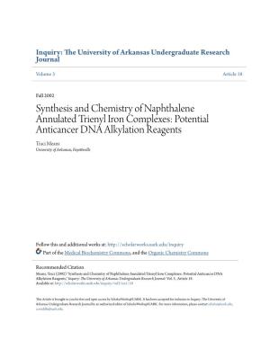Synthesis and Chemistry of Naphthalene Annulated Trienyl Iron Complexes: Potential Anticancer DNA Alkylation Reagents Traci Means University of Arkansas, Fayetteville