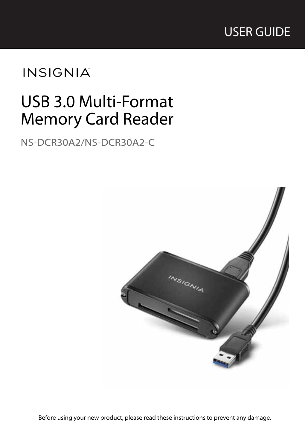 USB 3.0 Multi-Format Memory Card Reader NS-DCR30A2/NS-DCR30A2-C