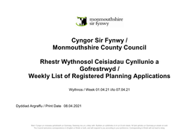 Cyngor Sir Fynwy / Monmouthshire County Council Rhestr Wythnosol Ceisiadau Cynllunio a Gofrestrwyd / Weekly List of Registered