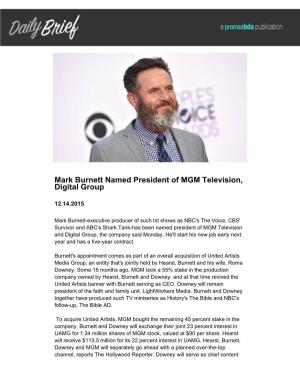 Mark Burnett Named President of MGM Television, Digital Group