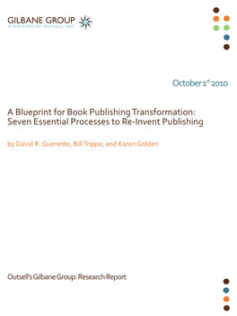 A Blueprint for Book Publishing Transformation: Seven Essential Processes to Re-Invent Publishing by David R